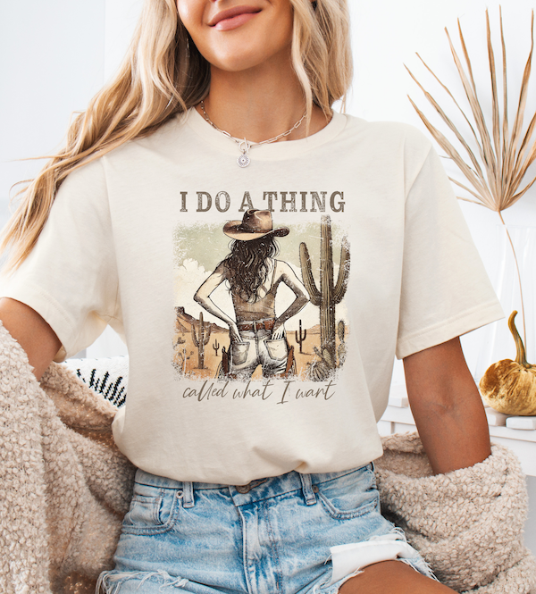 Cowgirl I Do A Thing Tee
