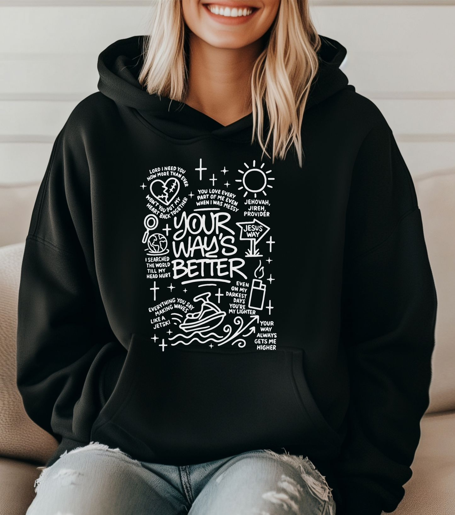 Your Ways are Better Hoodie