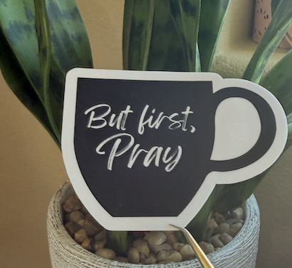 But First Pray Sticker