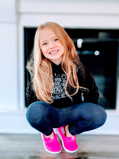 Your Ways are Better Kids Hoodie/Sweatshirt