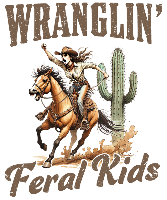 Wrangling Feral Kids DTF