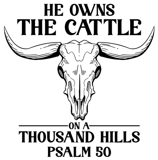 He Owns the Cattle DTF