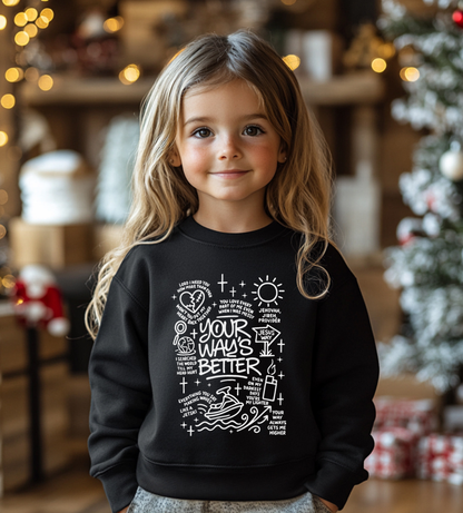 Your Ways are Better Kids Hoodie/Sweatshirt